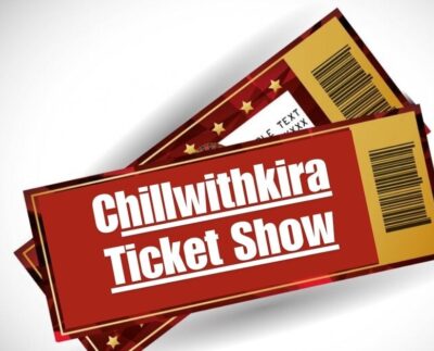 ChillWithKira Ticket Show