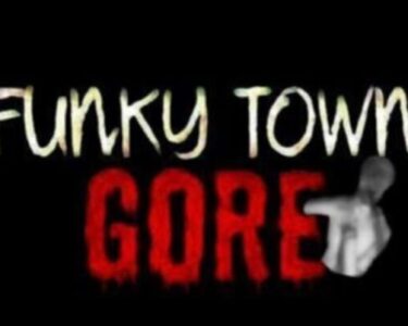 Funky Town Gore