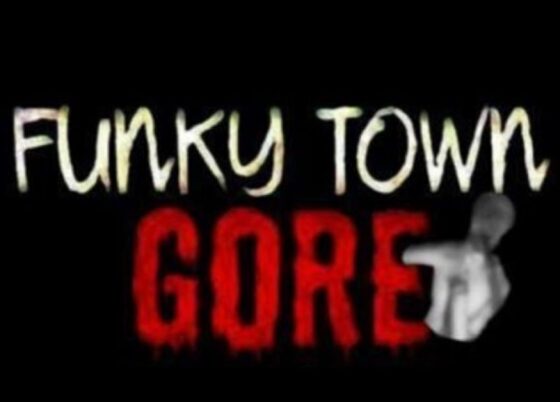 Funky Town Gore