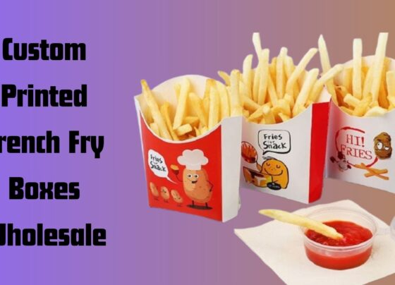 Custom French Fry Boxes are a Must-Have for Your Business