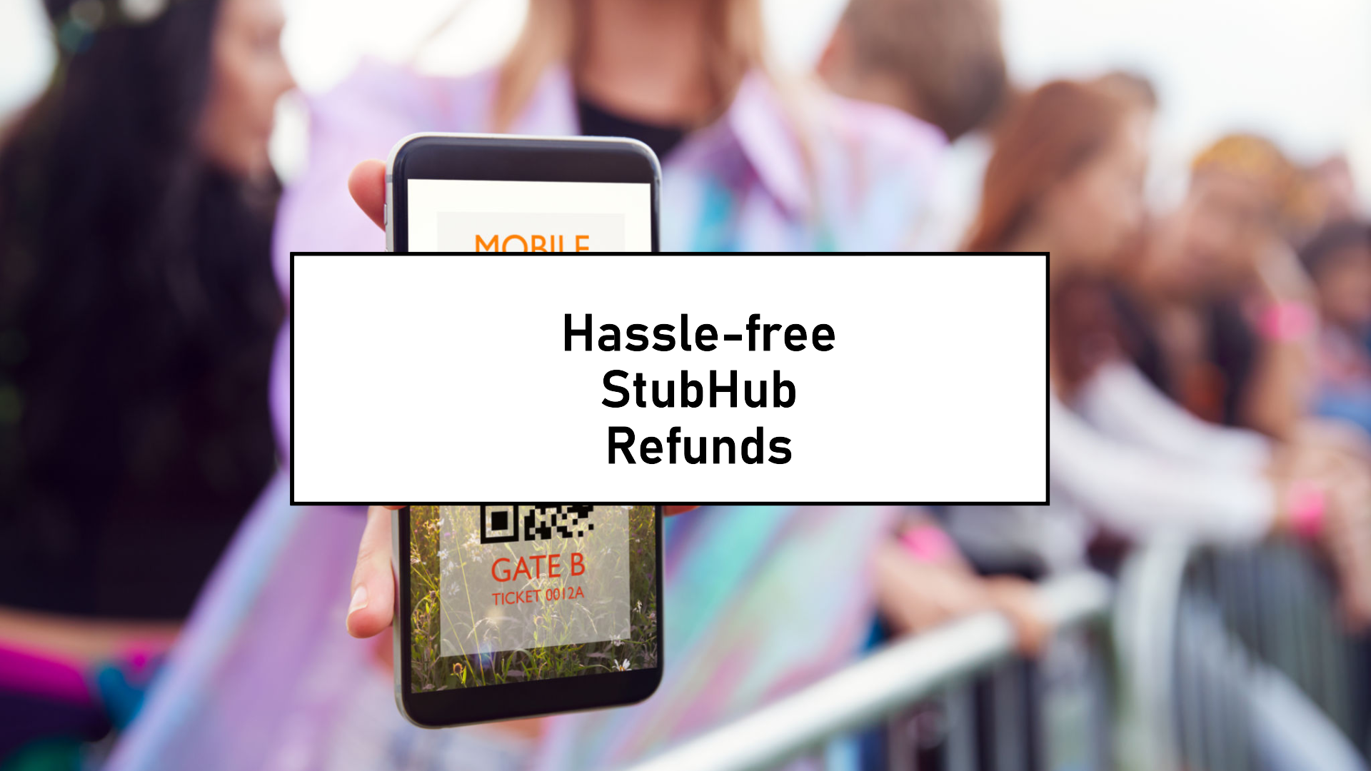 How to Get a Refund from StubHub: Guide to Refund Policies