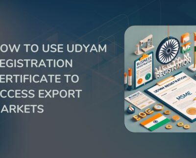 How to Use Udyam Registration Certificate to Access Export Markets