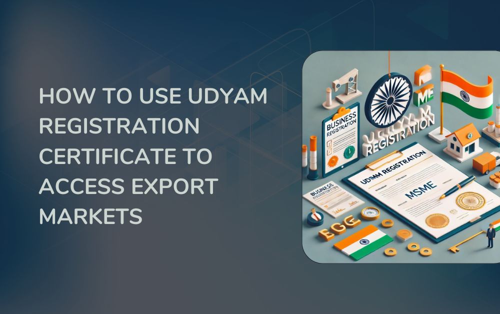 How to Use Udyam Registration Certificate to Access Export Markets