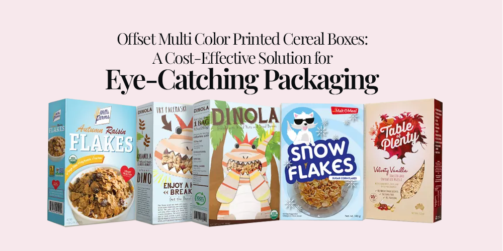 Offset Multicolor Printed Cereal Boxes for Eye-Catching Packaging