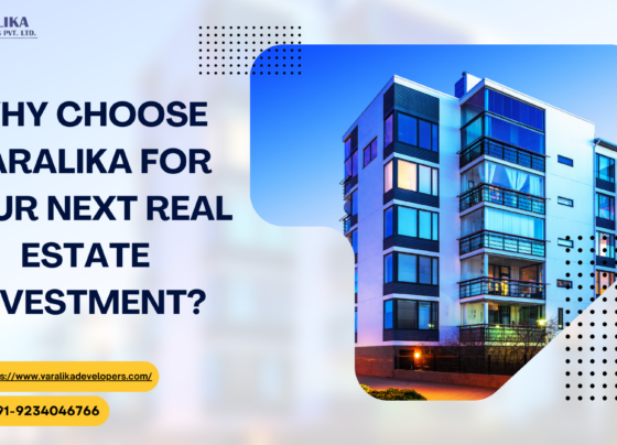 Why Choose Varalika for Your Next Real Estate Investment